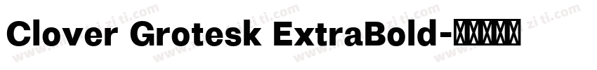 Clover Grotesk ExtraBold字体转换